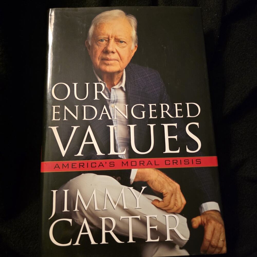 Our Endangered Values : America's Moral Crisis by Jimmy Carter (2005, Hardcover)